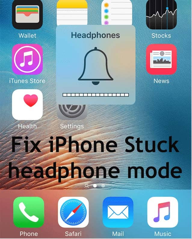 iPhone stuck in headphone mode - how to fix it
