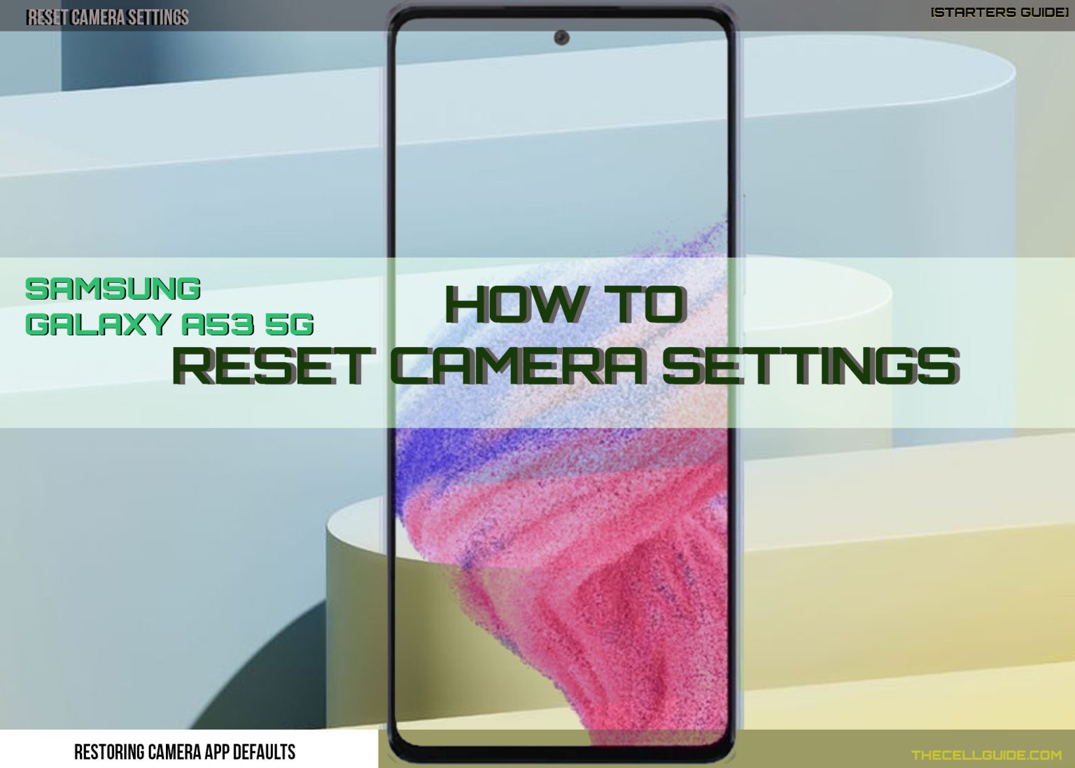 How To Reset Camera Settings On Samsung Galaxy A G