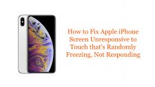 How to Fix Apple iPhone Screen Unresponsive to Touch that's Randomly Freezing, Not Responding