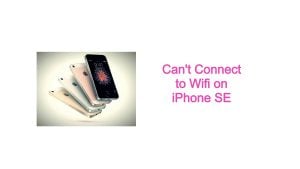 Can’t Connect to WiFi on iPhone SE