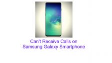 Can't Receive Calls on Samsung Galaxy