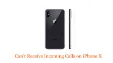 Can't Receive Incoming Calls on iPhone X