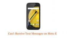 Can't Receive Text Messages on Moto E