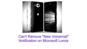 Can’t Remove “New Voicemail” Notification on Microsoft Lumia