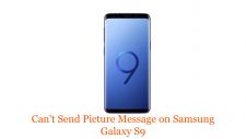 Can't Send Picture Message on Samsung Galaxy S9