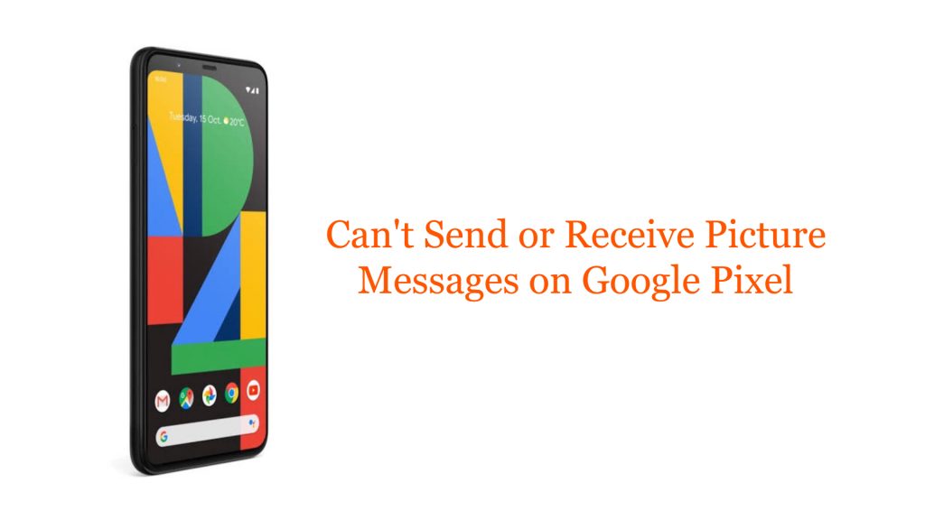 can-t-send-or-receive-picture-messages-on-google-pixel-thecellguide