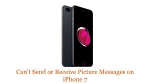 Can’t Send or Receive Picture Messages on iPhone 7