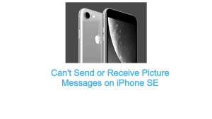 Can’t Send or Receive Picture Messages on iPhone SE
