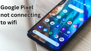 Google Pixel Not Connecting to WiFi? Here are 9 Easy Fixes (Check, Restart + More)