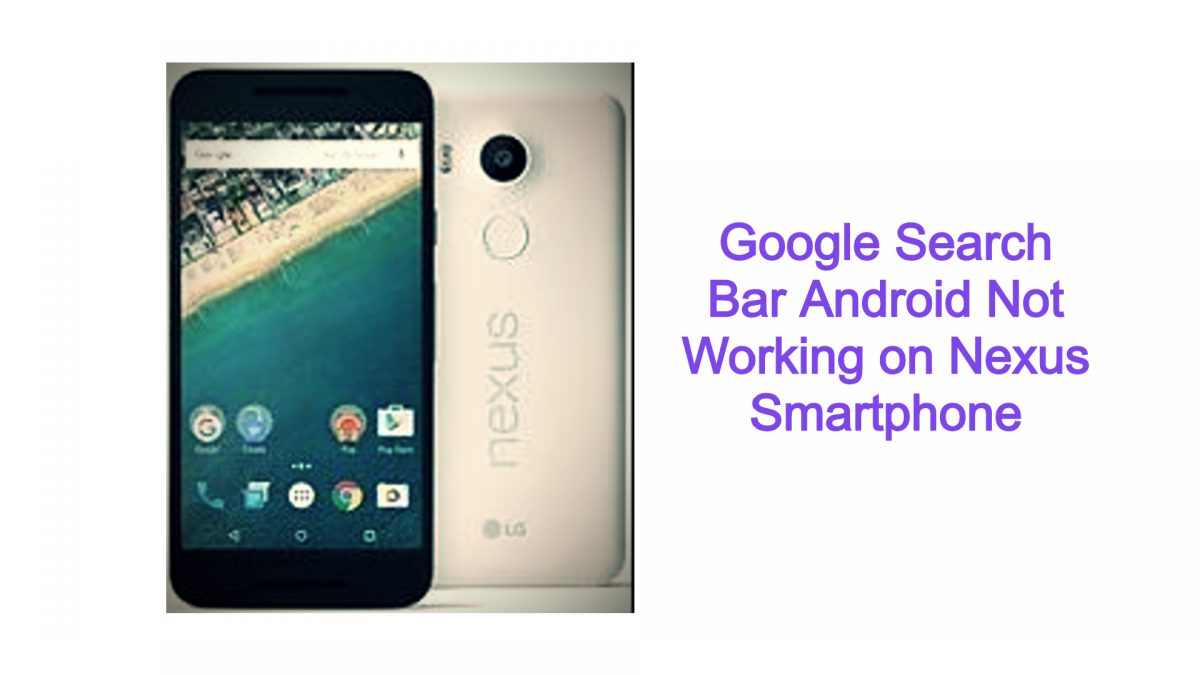 Google Search Bar Android Not Working on Nexus Smartphone - TheCellGuide