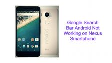 Google Search Bar Android Not Working on Nexus Smartphone