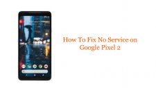 How To Fix No service on Google Pixel 2