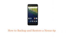 How to Backup and Restore a Nexus 6p