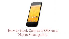 How to Block Calls and SMS on a Nexus Smartphone