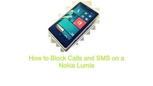 How to Block Calls and SMS on a Nokia Lumia