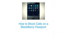 How to Block Calls on a BlackBerry Passport
