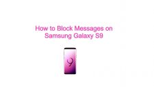How to Block Messages on Samsung Galaxy S9