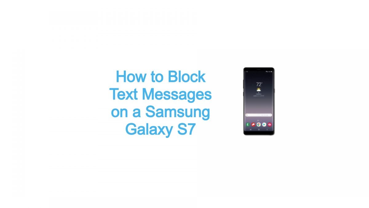 How to Block Text Messages on a Samsung Galaxy S7