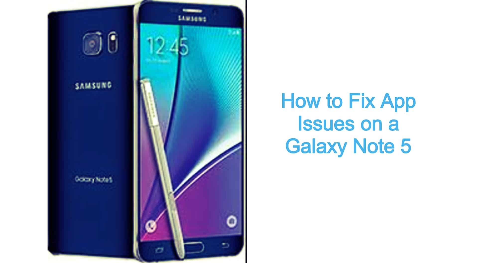 How to Fix App Issues on a Galaxy Note 5 - Quick Fix
