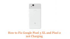 How to Fix Google Pixel 3 XL and Pixel 2 not Charging