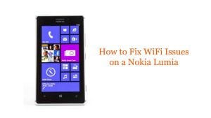 How to Fix WiFi Issues on a Nokia Lumia: Troubleshooting Guide