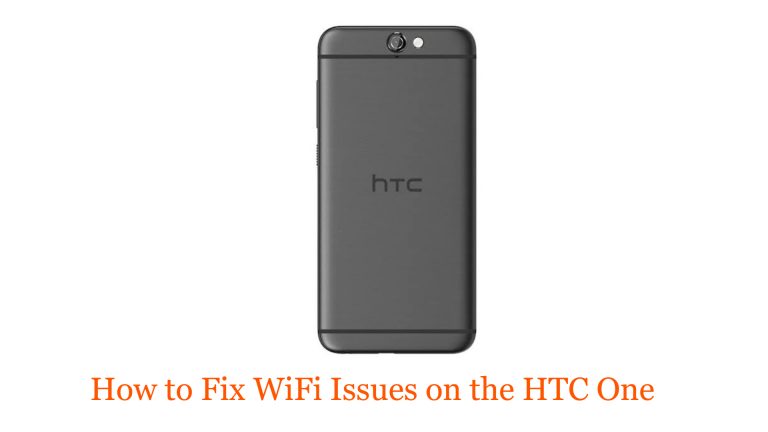 How to Fix WiFi Issues on the HTC One