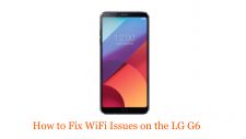 How to Fix WiFi Issues on the LG G6