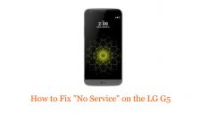 How to Fix "No Service" on the LG G5