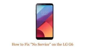 How to Fix “No Service” on LG G6: Troubleshooting Guide