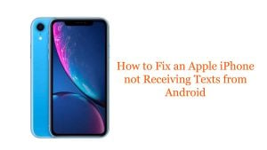 How to Fix an Apple iPhone not Receiving Texts from Android