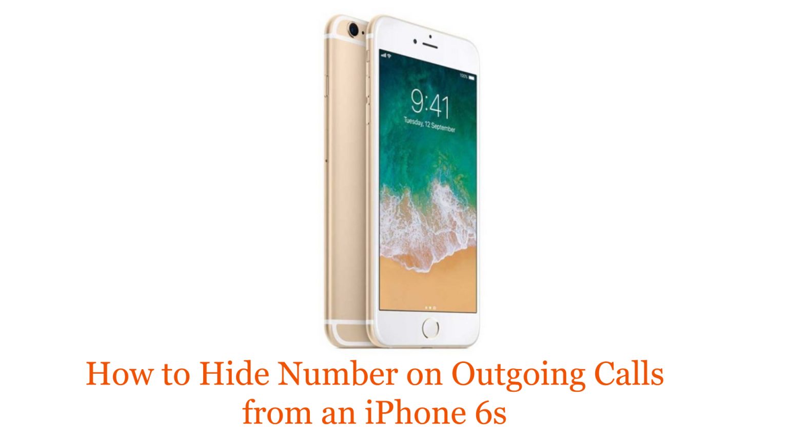 How to Hide Number on Outgoing Calls from an iPhone 6s - TheCellGuide