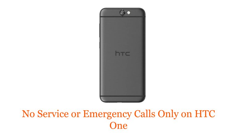 No Service or Emergency Calls Only on HTC One