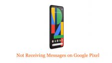 Not Receiving Messages on Google Pixel