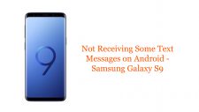 Not Receiving Some Text Messages on Android - Samsung Galaxy S9