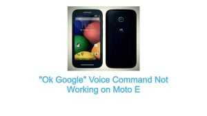 “Ok Google” Voice Command Not Working on Moto E