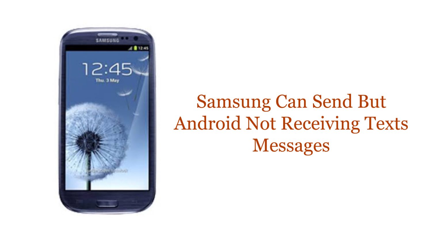 why can i send messages but not receive them samsung