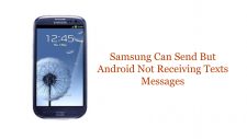 Samsung Can Send But Android Not Receiving Texts Messages
