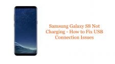 Samsung Galaxy S8 Not Charging - How to Fix USB Connection Issues