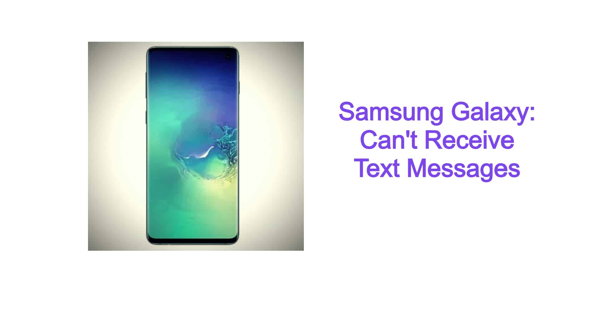 Samsung Galaxy: Can't Receive Text Messages