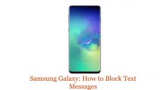 Samsung Galaxy: How to Block Text Messages