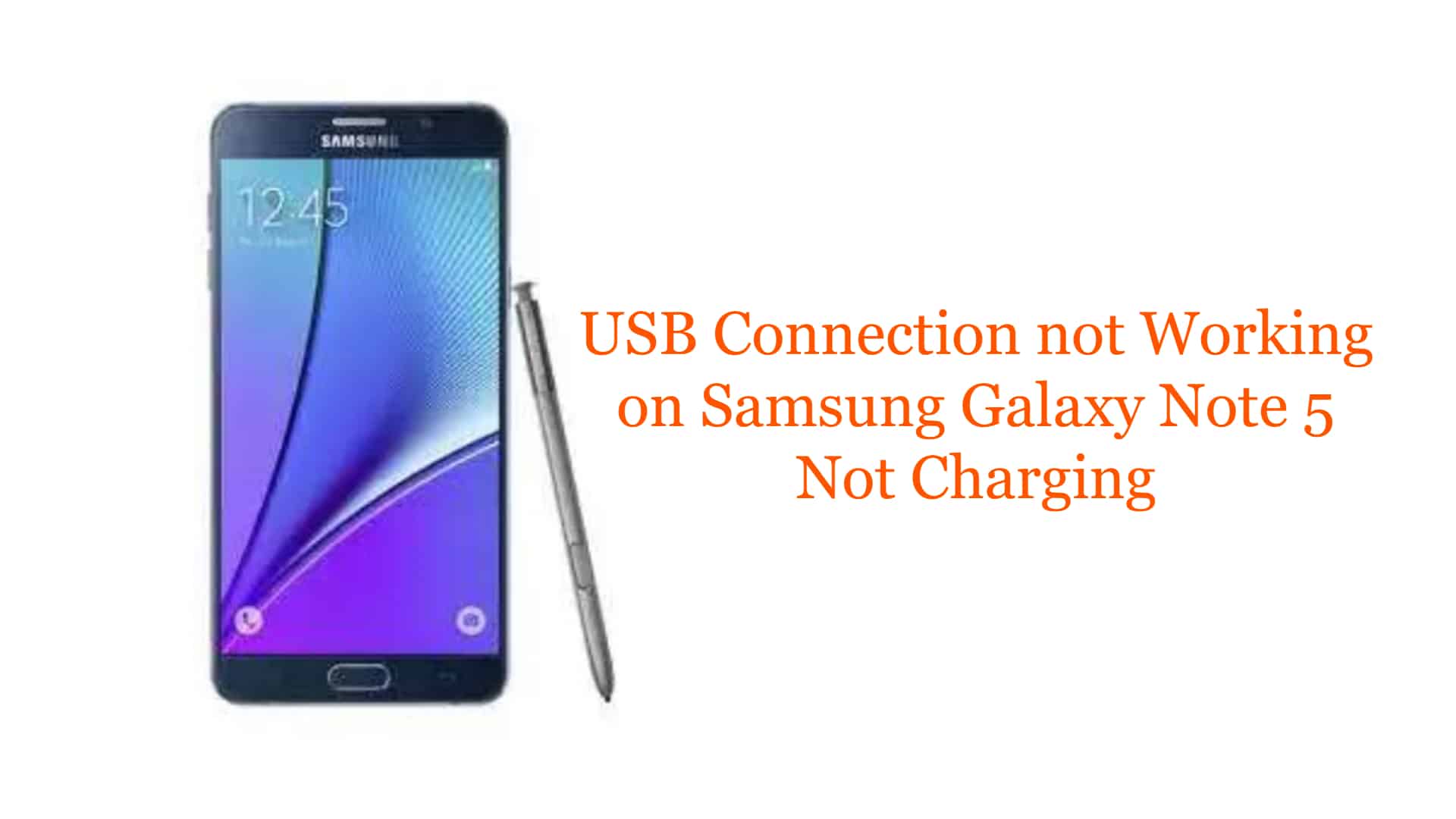 Note 5 Not Charging? Checkout Our Blog - The Cell Guide