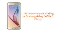 USB Connection not Working on Samsung Galaxy S6 Won't Charge