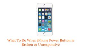 What To Do When iPhone Power Button is Broken or Unresponsive