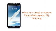 Why Can't I Send or Receive Picture Messages on My Samsung