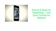 iphone 6 stuck on searching
