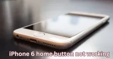iPhone 6 home button not working