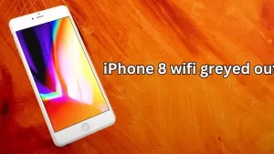 10 Ways on How to Fix iPhone 8 Wifi Greyed Out – A Step-by-Step Guide