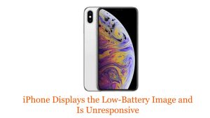 iPhone Displays the Low-Battery Image and Is Unresponsive