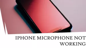 iPhone Microphone Not Working? Fixes to Get Your Mic Working Again