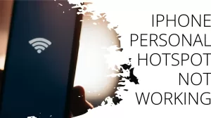 iPhone Personal Hotspot Not Working? 12 Fixes to Get You Connected
